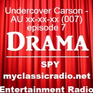 Undercover Carson - AU xx-xx-xx (007) episode 7