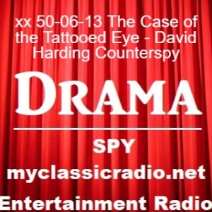 xx 50-06-13 The Case of the Tattooed Eye - David Harding Counterspy