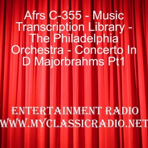 Afrs C-355 - Music Transcription Library - The Philadelphia Orchestra - Concerto In D Major brahms Pt1