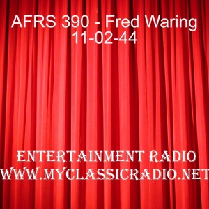 AFRS 390 - Fred Waring 11-02-44