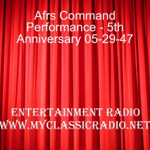 Afrs Command Performance - 5th Anniversary 05-29-47