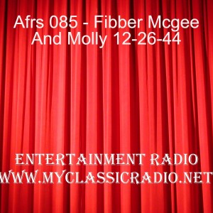 Afrs 085 - Fibber Mcgee And Molly 12-26-44