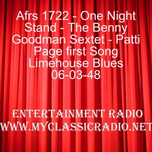 Afrs 1722 - One Night Stand - The Benny Goodman Sextet - Patti Page first Song Limehouse Blues 06-03-48