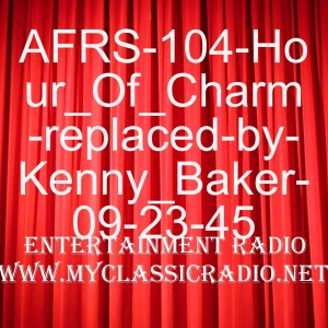 AFRS-104-Hour_Of_Charm-replaced-by-Kenny_Baker-09-23-45