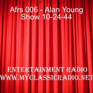 Afrs 006 - Alan Young Show 10-24-44