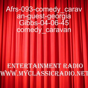 Afrs-093-comedy_caravan-guest-georgia Gibbs-04-06-45 comedy_caravan