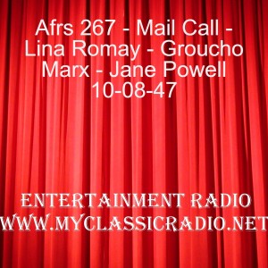 Afrs 267 - Mail Call - Lina Romay - Groucho Marx - Jane Powell 10-08-47