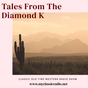 Tales From The Diamond K xxxxxx, episode 40 Horse Named Gunpowder