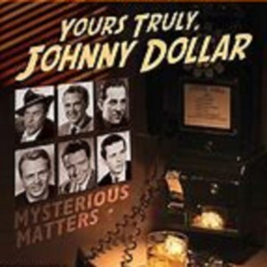 Yours Truly, Johnny Dollar - 123161, episode 772 - The One Too Many Matter