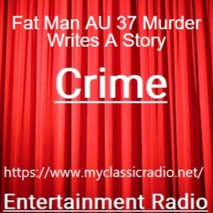 Fat Man AU 37 Murder Writes A Story