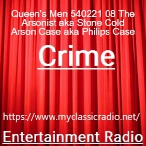 Queen‘s Men 540221 08 The Arsonist aka Stone Cold Arson Case aka Philips Case