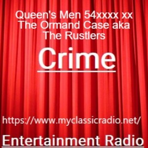 Queen‘s Men 54xxxx xx The Ormand Case aka The Rustlers