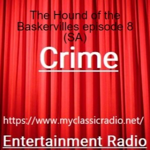 The Hound of the Baskervilles episode 8 (SA)