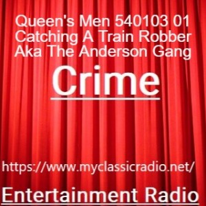 Queen‘s Men 540103 01 Catching A Train Robber Aka The Anderson Gang