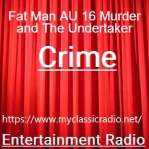 Fat Man AU 16 Murder and The Undertaker