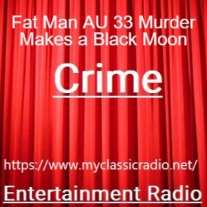 Fat Man AU 33 Murder Makes a Black Moon