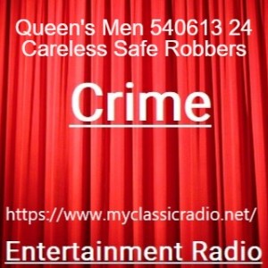 Queen‘s Men 540613 24 Careless Safe Robbers