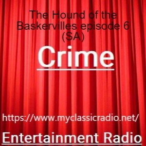 The Hound of the Baskervilles episode 6 (SA)