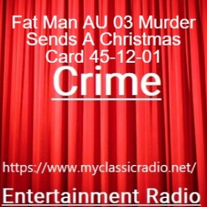 Fat Man AU 03 Murder Sends A Christmas Card 45-12-01