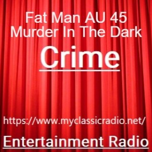 Fat Man AU 45 Murder In The Dark