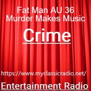 Fat Man AU 36 Murder Makes Music