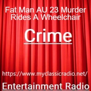 Fat Man AU 23 Murder Rides A Wheelchair