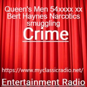 Queen‘s Men 54xxxx xx Bert Haynes Narcotics smuggling