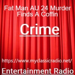 Fat Man AU 24 Murder Finds A Coffin