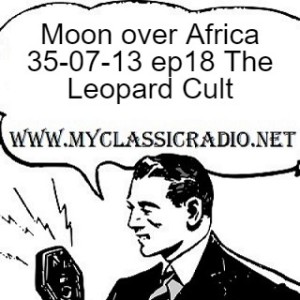 Moon over Africa 35-07-13 ep18 The Leopard Cult