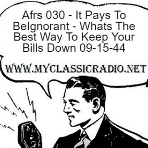 Afrs 030 - It Pays To BeIgnorant - Whats The Best Way To Keep Your Bills Down 09-15-44