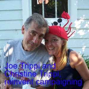 Joe Trippi, the man who ”reinvented campaigning,” and Christine Trippi, the next generation of campaigners