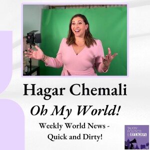 Hagar Chemali: OH MY WORLD, weekly world news - quick and dirty!