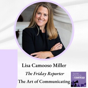 Lisa Camooso Miller, ”The Friday Reporter” - The Art of Communicating