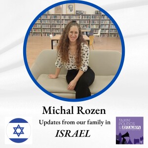 Michal Rozen: Updates from our family in ISRAEL