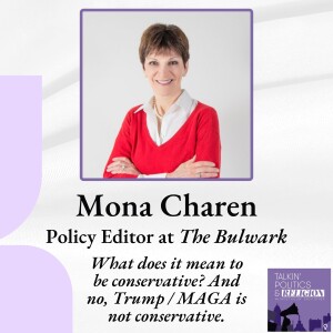 Mona Charen, Policy Editor at THE BULWARK, on what it means to be conservative. And no, Trump / MAGA is not conservative.