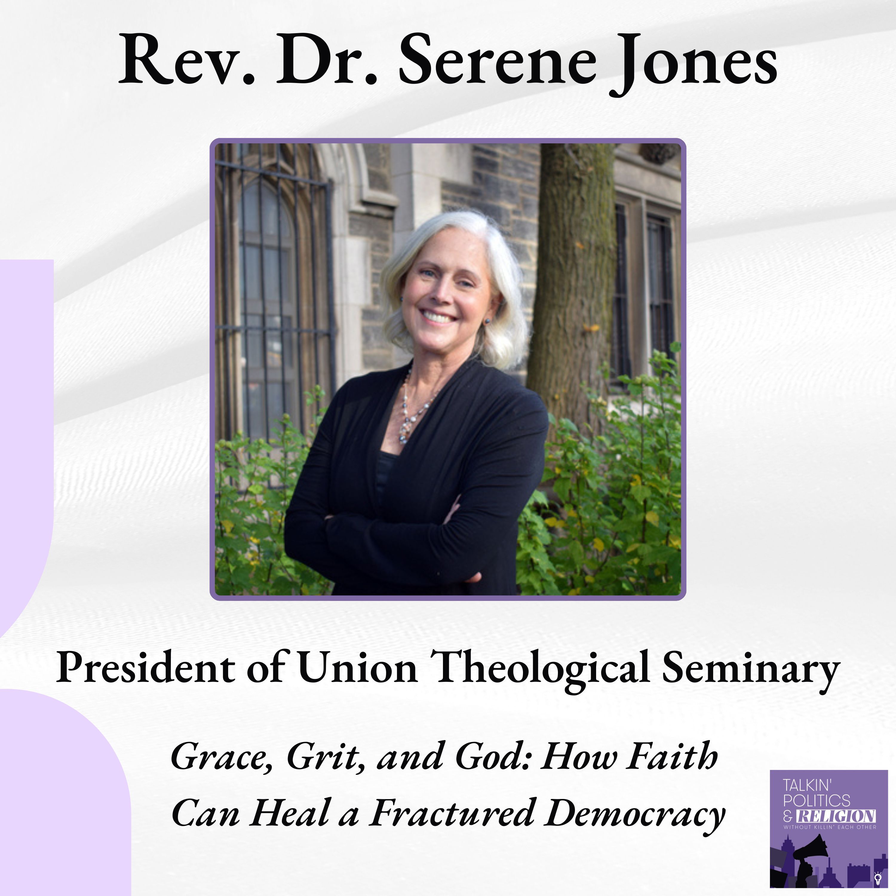 Serene Jones on Grace, Grit, and God: How Faith Can Heal a Fractured Democracy