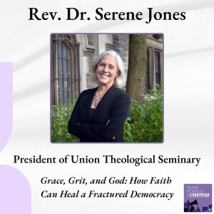 Serene Jones on Grace, Grit, and God: How Faith Can Heal a Fractured Democracy