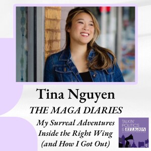 THE MAGA DIARIES: Tina Nguyen’s Surreal Adventures Inside the Right Wing and How She Got Out