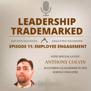 Episode 11: Employee Engagement with Anthony Colvin