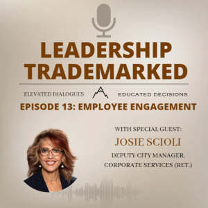 Episode 13 Employee Engagement with Josie Scioli