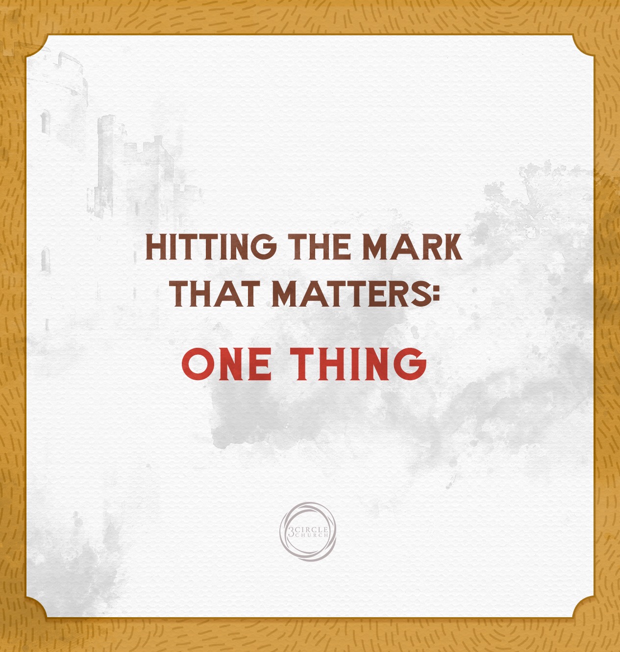 Hitting the Mark that Matters: One Thing