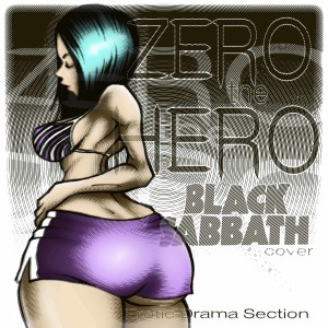 Erotic Drama Section - Zero the Hero(Black Sabbath cover)