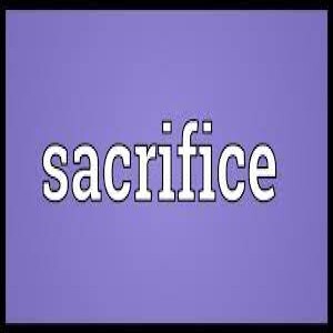 Is Sacrifice Needed to Be Holy? 1/23/23