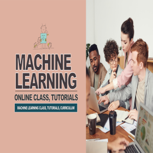 Machine Learning Online Class, Tutorials & Curriculum 2020 - Tonex Training