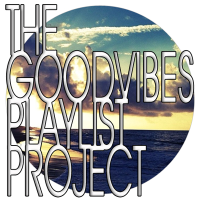 The Goodvibes Playlist Project EPISODE #8