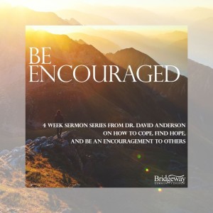 How to Be an Encouraging Person - Dr. David Anderson
