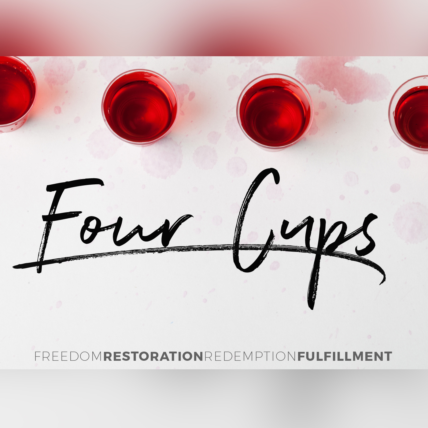 Four Cups: I Will Redeem You