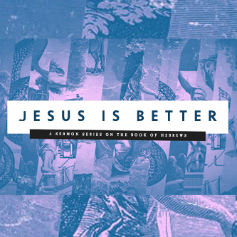 Jesus Is Something Better