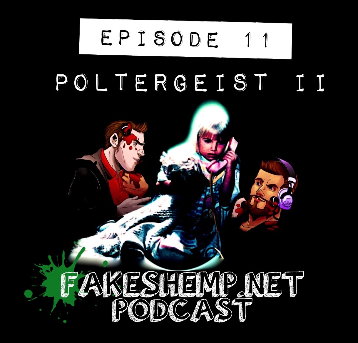 FakeShemp.Net Podcast #11 - Poltergeist II: The Other Side