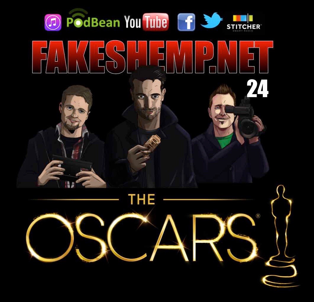 FakeShemp.Net Podcast #24 (The Oscars)